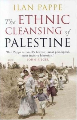 The Ethnic Cleansing of Palestine by Ilan Papp